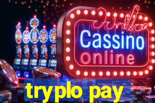 tryplo pay